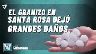 Tormenta de GRANIZO caus&oacute; GRAVES da&ntilde;os en Santa Rosa