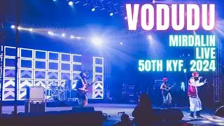 Vodudu - Mirdalin Live at 50th KYF Taralangso, 2024