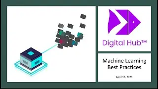 Machine Learning Best Practices on Digital Hub&trade;