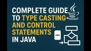 #05. Type Casting and Control Statements in Java