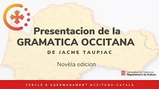 Presentació de la nova edició ela gramàtica occitana de Jacme Taupiac