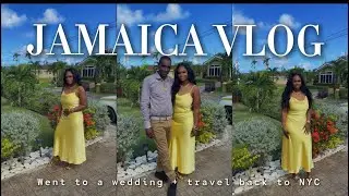 Jamaica Trip Vlog 🌴 | Wedding Weekend & Returning to NYC