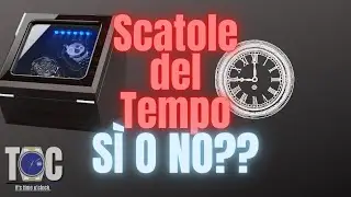 Scatole del Tempo: gli Orologi SOFFRONO?