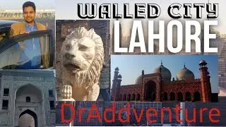 Walled City lahore | old lahore |DrAddventure 