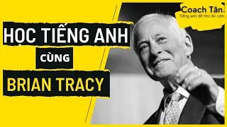 Học tiếng anh c&ugrave;ng BRAIN TRACY | BTEnglish