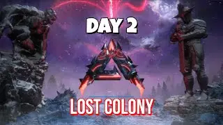 Lost Colony / Day 2 Killing Spree / Ark Survival Ascended