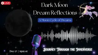 Dark Moon Dream Reflections | Sagittarius New Moon