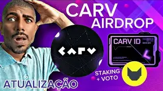 N&atilde;o Perca! Novidades: Staking e Voto no Airdrop Carv Protocol