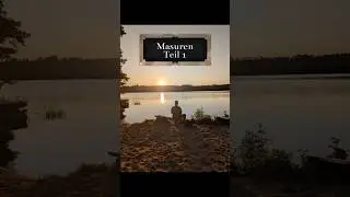 Masuren - raus aus dem Trubel, rein in die Natur