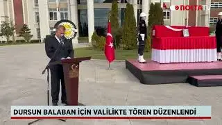 Dursun Balaban i&ccedil;in Valilikte t&ouml;ren d&uuml;zenlendi