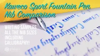 Kaweco Sport Fountain Pen Nib Comparison