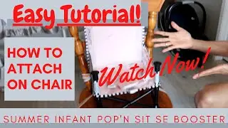 Summer Infant Pop'n Sit SE Booster Easy Tutorial (How To Hook It On The Chair)💕