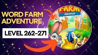Word Farm Adventure Answers Level 262-271 (@AnsweringWithAnie ) #wordfarmadventureanswers #play