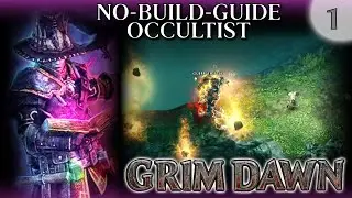 Grim Dawn No-Build-Guide Occultist #1 (Beginner Friendly)