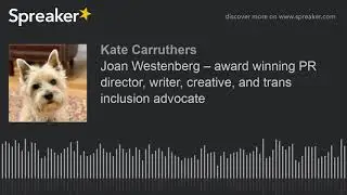 Joan Westenberg &ndash; award winning PR director, writer, creative, and trans inclusion advocate