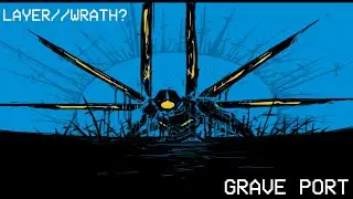 ULTRAKILL Custom Level -  Layer//Wrath - Grave Port