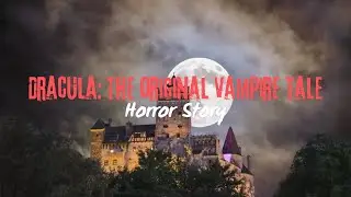 Dracula: The Original Vampire Tale