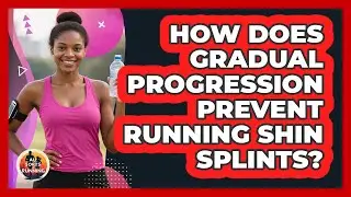How Does Gradual Progression Prevent Running Shin Splints? - All Sorts Of Running