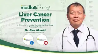 Liver Cancer Prevention with Dr. Alex Alcasid: #DDHeMedTalkSeries