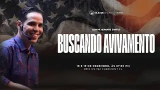 Buscando avivamento- 12/18 - Pr. Hernane Santos