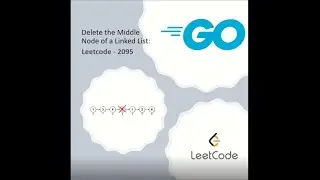 Delete the middle node of the linked list in GO |  #leetcode #leetcodesolution | Problem 2095