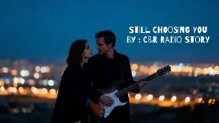 STILL CHOOSING YOU &mdash; Full Album | C&R Radio (Emotional Rock Ballad)