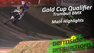 2019 Gold Cup Qualifier @ Trumbull BMX | Main Highlights