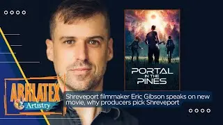 Filmmaker Eric Gibson speaks on new film Portal in the Pines, why Shreveport is a great place to...