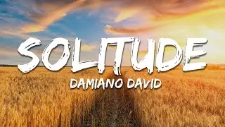 Damiano David - Solitude (No One Understands Me) (Lyrics)