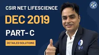 CSIR NET Life Science Dec 2019 Paper Discussion [Complete Details] | Part-C | Session - 1
