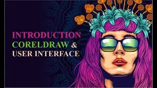 CorelDraw 2023 User Inter Face latest tutorial Complete course For beginners to advance  Lecture 1