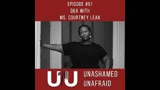 Ep 51: Anonymous Q and A with Miss Courtney
