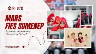 MARS FATHIMAH INTERNATIONAL ELEMENTARY SCHOOL (FIES) SUMENEP