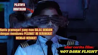 PILOT INI DIBUTAKAN OLEH ARWAH KORBAN KECELAKAAN PESAWAT!! JUDUL FILM : 407 DARK FLIGHT (2012)