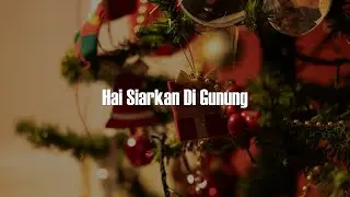 Hosana Singers -Hai Siarkan Di Gunung (Lirik) Dia Lahir Untuk Kami - Malam Kudus
