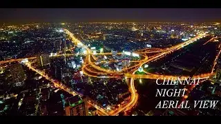 CHENNAI NIGHT AERIAL VIEW