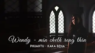 Wendy Zaithanpuii - Min chelh reng thin (Official Lyric Video)