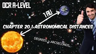 OCR A-Level Physics 20.1 Astronomical Distances