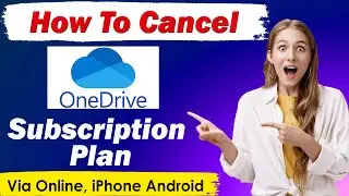 How To Cancel OneDrive Subscription  ( Full Guide )