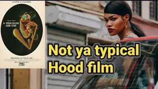A Thousand and One - Movie Review ( This a RARE one)