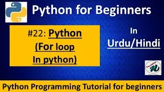 #22- For loop in Python in Hindi / Urdu || Python For loop and range function || Python in Urdu