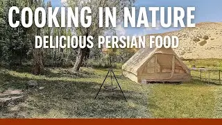 Wilderness Cooking 🔥 | Outdoor Persian Food in Nature