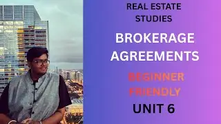 Real Estate Exam | Unit 6 Brokerage Agreements (Explained Simply)