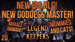New big DLC! New Goddess Master! Mummies and cats! | Legend of Keepers | 20