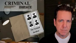 The Newhall Incident | CRIMINAL IMPACT