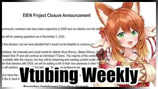 EIEN Shutting Down, Vtubers Leaving Twitter, Vreverie Graduations