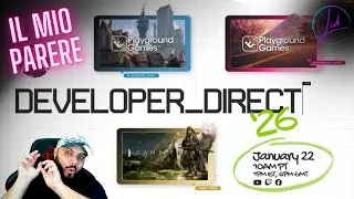 Il mio parere - XBOX DEVELOPER DIRECT '26 - Feedback a caldo e sensazioni delle presentazioni