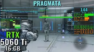 Pragmata - RTX 5060 Ti 16GB - Ryzen 7600 - 1440p, 1080p - Бенчмарк