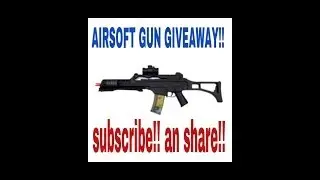 AIRSOFT GUN GIVEAWAY!!!!