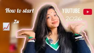 How to start a Youtube Channel in 2026 ( Growth Strategy & Monetisation Tips) 